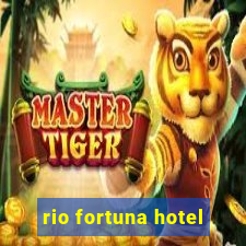 rio fortuna hotel